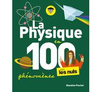 La physique pour les Nuls en 100 phénomènes - Blandine Pluchet - First - broché - Guide