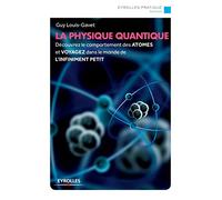 La physique quantique: Découvrez le comportement des atomes et voyagez dans le monde de l'infiniment petit.