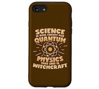 La physique quantique est une sorcellerie qui dit Coque pour iPhone SE (2020) / 7 / 8