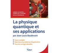 La physique quantique et ses applications 2016 - Jean-Louis Basdevant - Vuibert - broché - Scolaire / Universitaire