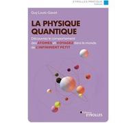 La physique quantique Guy Louis-Gavet (Auteur)