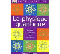 La Physique quantique : Un guide d'initiation au monde subatomique