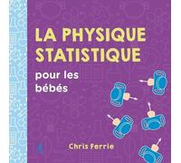 La physique statistique pour les bébés