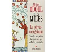 La phyto-énergétique : Stimulez vos points d'acupuncture par les huiles essentielles