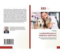 La phytothérapie en médecine vétérinaire: Place des plantes médicinales dans le traitement des maladies canines