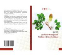 La Phytothérapie En Pratique Endodontique