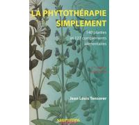 LA PHYTOTHERAPIE SIMPLEMENT 2E ED AUGMENTEE