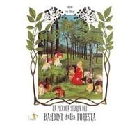 La Piccola Storia Dei Bambini Della Foresta