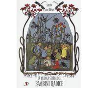 La piccola storia dei bambini radice