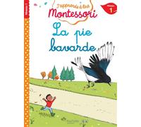 La pie bavarde, niveau 1 - J'apprends à lire Montessori - Charlotte Leroy-Jouenne - Hachette Education - broché - Scolaire / Universitaire