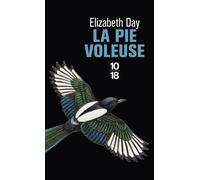 La pie voleuse - Elizabeth Day - 10/18 - Poche - Roman