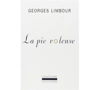 Georges Limbour – La Pie voleuse – Gallimard – Livre