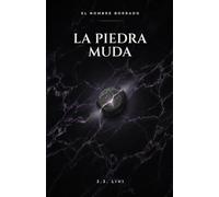La Piedra Muda: El Nombre Borrado · Libro Primero