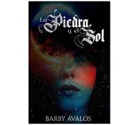 La Piedra Y El Sol: Zafiro Y El Mundo: 1