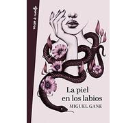 La Piel En Los Labios / My Skin On Your Lips