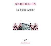 La Pierre Amour - Poèmes 1972-1985