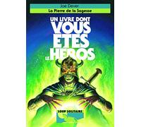 LA PIERRE DE LA SAGESSE - UN LIVRE DONT VOUS ETES LE HEROS - LOUP SOLITAIRE 6