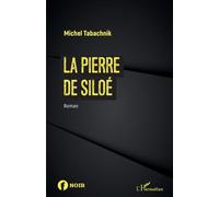 La pierre de Siloé - Michel Tabachnik - L'harmattan - broché - Roman