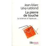 La pierre de touche. La science à l'épreuve...