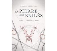 La pierre des exilés, tome 1: Larmes de sang