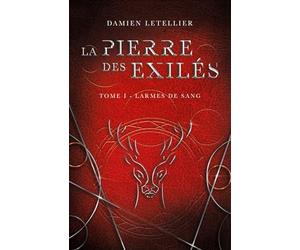 La pierre des exilés, tome 1: Larmes de sang