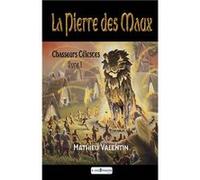 La Pierre des Maux Livre 1 Valentin Mathieu (Auteur)