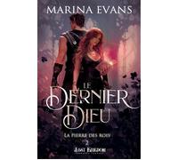 La pierre des rois 2 : Le Dernier Dieu - Marina Evans - MxM Bookmark - broché - Roman