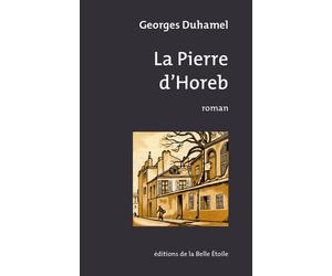 La Pierre d'Horeb - Georges Duhamel - Belle Etoile Eds De La - broché - Roman