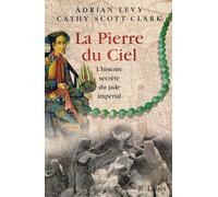 La Pierre du ciel : L'histoire du Jade
