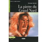 La pierre du Grand Nord: Niveau Un A1