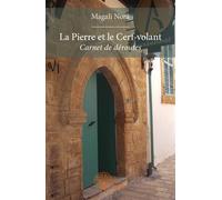 La Pierre et le Cerf-volant Carnet de déroutes - Magali Nora - Edilivre-Aparis - broché - Livre