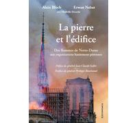 La pierre et l'édifice Des flammes de Notre-Dame aux organisations hautement pérennes - Alain Bloch - Economica - broché - Etude