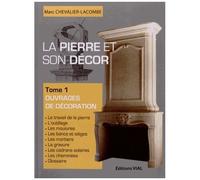 Marc Chevalier Lacombe – La pierre et son décor – Tome 1: Realisations en pierre de taille – Broché