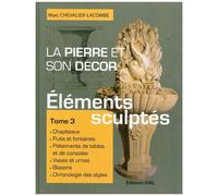 Marc Chevalier Lacombe – La pierre et son décor – Tome 3 : Éléments sculptés – Relié