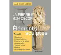 La pierre et son décor: Tome 3, Eléments sculptés