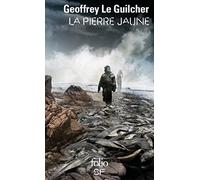 Geoffrey Le Guilcher – La pierre jaune – Roman – Gallimard Poche