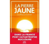 La Pierre Jaune Geoffrey Le Guilcher (Auteur)