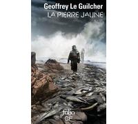 Geoffrey Le Guilcher – La pierre jaune – Roman – Gallimard Poche