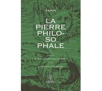 La Pierre Philosophale - Suivie De Qu'est-Ce-Que L'hermétisme ? Et De La Science Des Mages