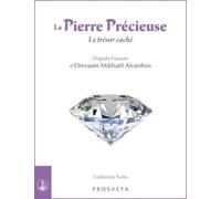La pierre précieuse, le trésor caché - Omraam Mikhaël Aïvanhov - Prosveta - broché - Essai