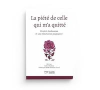 LA PIÉTÉ DE CELLE QUI M'A QUITTÉ - UN RÉCIT DOULOUREUX ET UNE EXORTATION POIGNANTE !