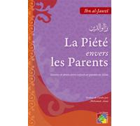 La Piete Envers les Parents Devoirs et Droits Entre Parents et Enfants en Islam