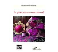 Sylvie Coirault-Neuburger – La piété juive au coeur du réel – Essai – Broché (L'Harmattan)