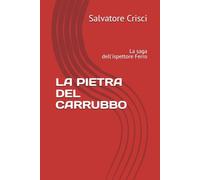 LA PIETRA DEL CARRUBBO: La saga dell'ispettore Ferro