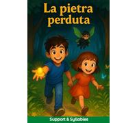 La pietra perduta - Libro studiato per bambini con DSA e per chi ha appena iniziato a leggere.: Storia facile da leggere, ideale per chi sta imparando e adatta ai bambini con DSA