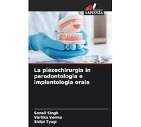 La piezochirurgia in parodontologia e implantologia orale