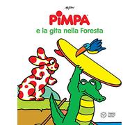 La Pimpa books: Pimpa e la gita nella foresta
