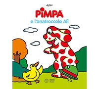La Pimpa books: Pimpa e l'anatroccolo Ali