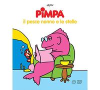 La Pimpa books: Pimpa. Il pesce nonno e le stelle