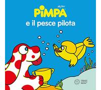 La Pimpa books: Pimpa. Il pesce pilota.